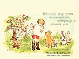 Scott from south carolina september 29, 2017 who'd a thunk a little pooh bear could be so wise. Promise Me You Ll Always Remember You Re Braver Than You Believe And Stronger Than You Seem Winnie The Pooh Pictures Winnie The Pooh Winnie The Pooh Quotes