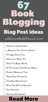67 Engaging Book Blog Ideas To Keep Readers Coming Back Book Review Blogs Author Blog Blog Writing