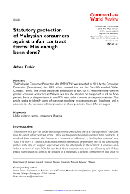 The cpa is said to drive the establishment of various consumer protection mechanisms in malaysia, and to bridge gaps that may occur in other major laws, which may be inadequate in. Pdf Statutory Protection Of Malaysian Consumers Against Unfair Contract Terms Has Enough Been Done