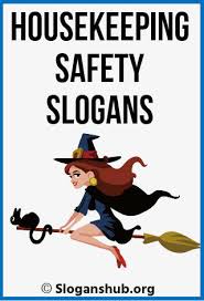 100 Catchy Housekeeping Slogans And Taglines Promote safe attitudes and behaviors, especially while serving up hospitality and courtesy. 100 catchy housekeeping slogans and