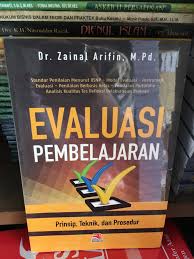 Buku ini evaluasi pembelajaran ini disusun sebagai bahan ajar test), tes penguasaan (proficiency. Buku Evaluasi Pembelajaran Zainal Arifin Dr S M Pd Lazada Indonesia