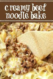 Creamy Beef Noodle Bake Is A Quick And Easy 30 Minute Dinner Recipe Everyone Loves This Grou Beef And Noodles Easy Dinner Ground Beef Beef Recipes For Dinner