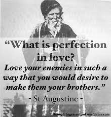 St Augustine Perfection In Love St Augustine Quotes Catholic Quotes St Augustine