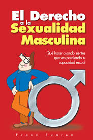Similar words can be confusing. El Derecho A La Sexualidad Masculina Spanish Edition Frank Suarez 9780978843724 Amazon Com Books