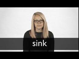 sink definition and meaning collins