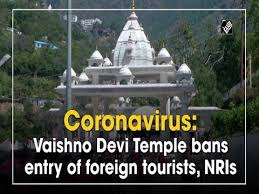 Planning to visit mata vaishno devi temple in katra? Coronavirus Vaishno Devi Temple Bans Entry Of Foreign Tourists Nris Youtube