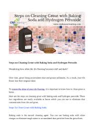 A popular cleaning vinegar manufacturer recommends never cleaning grout with vinegar because it can corrode the surface. Steps On Cleaning Grout With Baking Soda And Hydrogen Peroxide
