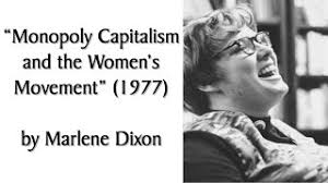 "Monopoly Capitalism and the Women's Movement" (1977) by Marlene Dixon.  Audiobook + Discussion.