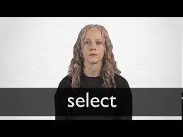 To take as a choice from among several; Select Definition And Meaning Collins English Dictionary