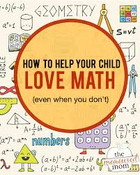 5 Ways To Get Your Kids To Love Math Even If You Don T With Images Love Math Math For Kids Fun Math