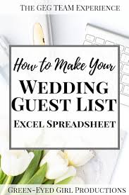 Wade says while they're appreciated. How To Make Your Wedding Guest List Excel Spreadsheet Green Eyed Girl Productions