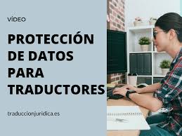 Video Proteccion De Datos Para Traductores Traduccion Juridica Proteccion De Datos Videos Datos