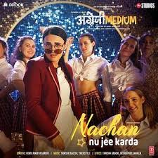 Nachan Nu Jee Karda Angrezi Medium Mp3 Song Download Pagalworld Com