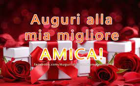 Auguri Alla Mia Migliore Amica Immagini Di Buon Compleanno Auguri Di Buon Compleanno Buon Compleanno
