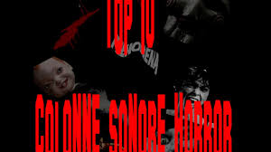 Non vi sfuggite qualcosa oltre alle immagini in movimento? Top 10 Colonne Sonore Horror Youtube