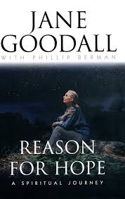 Jane goodall has been called 'mother teresa for the environment'. Reason For Hope A Spiritual Journey Goodall Jane Berman Phillip 9780446522250 Amazon Com Books