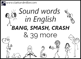 I really can't find a word that qualifies you. Sound Words In English Bang Smash Crash 39 More With Pdf Clark And Miller