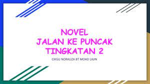 Kandungan soalan struktur soalan esei latihan pengesahan catatan bahagian a : Novel Jalan Ke Puncak Tingkatan 2 Flip Ebook Pages 1 11 Anyflip Anyflip