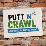 Putt N' Crawl 2026