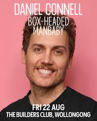 Daniel Connell is returning to The Basement with his laugh a minute show,  Box-Headed Manbaby! A sharp, smart, and seriously funny hour of stand-up  that's been lighting up festivals around the country.