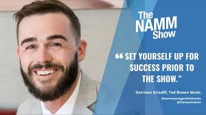 Looking to have a successful time at The NAMM Show? Garrison Grisaffi, Ted… 