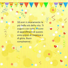 Proposta Di Frasi Belle Buon Compleanno Da Dedicare Ad Un Diciottenne Augurando Sorprese E Gioia Buon Compleanno Compleanno Festa