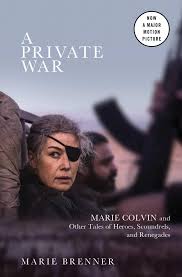 Marie colvin was born in new york on january 12, 1956 and raised in oyster bay, long island. A Private War Marie Colvin And Other Tales Of Heroes Scoundrels And Renegades Amazon De Brenner Marie Bucher