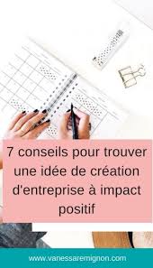 Créations cools faites main essaie de réaliser nos projets de créations que nous partageons avec toi ! 7 Conseils Pour Trouver Une Idee De Creation D Entreprise A Impact Positif