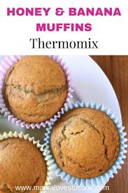 Thermomix Banana Honey Muffins Recipe Honey Muffins Thermomix Baking Sugar Free Banana Muffins