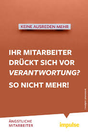 Angstliche Mitarbeiter Ihr Mitarbeiter Druckt Sich Vor Verantwortung So Nicht Mehr Personalfuhrung Kommunikation Ubungen Und Mitarbeitermotivation
