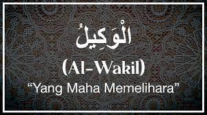 Al maliqu alkhalik al jabbar dan al muhaimin artinya. Memahami Makna Al Wakil Dalam Asmaulhusna Bincang Syariah