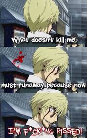 Run For Your Life Durarara Memes Durarara Anime Life Anime Qoutes