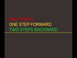 Max Romeo One Step Forward Two Steps Backwards One Step Forward First Step Romeo