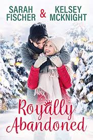 She graduated with a degree in criminal sarah also has a contemporary short story in the craving bad anthology. Royally Abandoned By Sarah Fischer And Kelsey Mcknight Baroness Book Trove