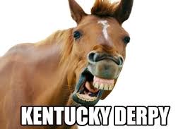 I made an awesome spelling error while Googling the Kentucky Derby - Meme  Guy