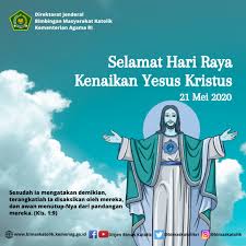 Bacaan liturgi, kamis 30 mei 2019|hari raya kenaikan tuhan bacaan 1 : Kementerian Agama Ri On Twitter Di Masa Pandemi Covid 19 Ini Janganlah Kita Takut Dan Khawatir Karena Tuhan Yesus Berkata Ia Akan Menyertai Kita Hingga Akhir Zaman Selamat Hari Raya Kenaikan Yesus Kristus