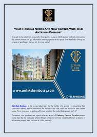 Your Housing Needs Are Now Sorted With Our Antriksh Embassy Housing Options Affordable Housing Embassy