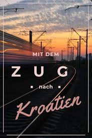 Mit Zug Schiff Bus Nach Kroatien Fahrradmitnahme Kroatien Reisen Kroatien Reisen