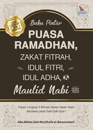 1162) demikianlah bacaan niat puasa sunah menjelang lebaran idul adha dan keutamannya, ini adalah bentuk amalan untuk mempertebal keimanan dan sebagai cara untuk mendekatkan diri dengan pencipta. Buku Pintar Puasa Ramadhan Zakat Fitrah Idul Fitri Idul Adha Dan Maulid Nabi Abu Abbas Zain Musthofa Al Basuruwani Belbuk Com
