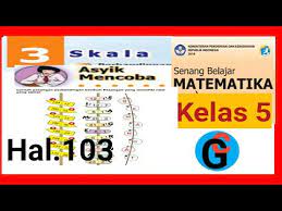 Mar 20, 2020 · dalam pembelajaran matematika kelas 5 sd terdapat beberapa latihan soal yang harus dikerjakan oleh siswa secara mandiri. Kunci Jawaban Matematika Kelas 5 Sd Halaman 103 Asyik Mencoba Perbandingan Youtube