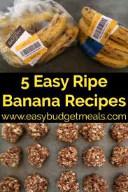 What To Do With Ripe Bananas 5 Easy Ripe Banana Recipes In 2020 Banana Recipes Banana Recipes Overripe Banana Recipes Easy