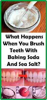 What Happens When You Brush Teeth With Baking Soda And Sea Salt Have You Ever Thought To Brush Teeth Naturally If You Baking Soda Brushing Teeth Swollen Gum