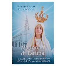 Oggi la chiesa cattolica commemora una delle apparizioni più note ed importanti, ovvero le apparizioni di quella che per i fedeli è la madonna di fatima, si ripetettero puntualmente ogni 13 del mese di quello stesso anno fino ad ottobre e furono. Libretto Rosario Santuario Madonna Fatima 100 Anniversario Vendita Online Su Holyart