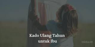 Hadiah hari jadi yang sesuai untuk ibu. 25 Hadiah Ulang Tahun Untuk Ibu Tercinta Sederhana Sampai Mewah