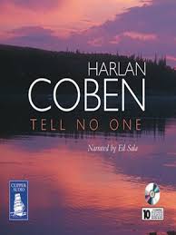 You'll read this book in one breathless gulp!—lisa scottoline, new york times bestselling author of moment of truth suspense at its finest.—jeffery. Tell No One By Harlan Coben Overdrive Ebooks Audiobooks And Videos For Libraries And Schools