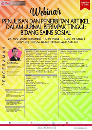 Tujuan pembuatan jurnal ilmiah adalah untuk mengembangkan sebuah penelitian yang telah ditulis serta menjadi acuan untuk para peneliti lain yang dapat juga sebuah jurnal ilmiah dijadikan bahan rujukan dalam melakukan penelitian selanjutnya. Webinar Bengkel Penulisan Dan Penerbitan Artikel Dalam Jurnal Berimpak Tinggi Bidang Sains Sosial Bengkel Ini Akan Memberi Pendedahan Dan Panduan Kepada Peserta Tempatan Mengenai Kaedah Penulisan Dan Penerbitan Artikel Jurnal Berimpak Tinggi