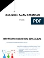 Konflik dalam organisasi sering dikaitkan dengan penggunaan kuasa oleh pihak pengurusan terhadap pihak peke~a. Komunikasi Dalam Organisasi