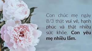 David dong 2015 hòa âm & sing along bởi ms david dong tại psalm music arizona, usa. Lá»i Chuc 8 3 Cho Máº¹ Hay Va Y NghÄ©a Quantrimang Com