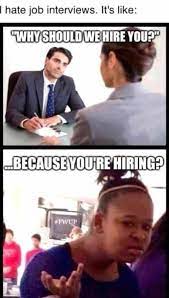 then there s interviews funny memes sarcastic memes sarcastic really funny memes