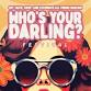 Who's Your Darling? Festival event image